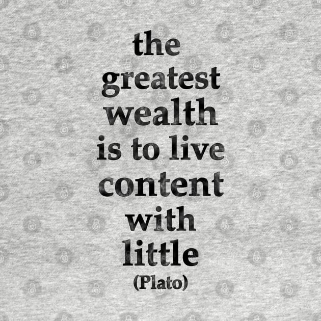 The Greatest Wealth is to Live Content with Little - Plato quote - black marble by SolarCross